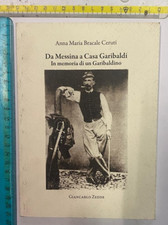 ANNA MARIA BRACALE CERUTI DA MESSINA A CASA GARIBALDI GANCARLO ZEDDE EDITORE+SDA