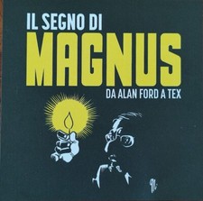 FLYER VOLANTINO MOSTRA IL SEGNO DI MAGNUS DA ALAN FORD A TEX - PORDENONE 2025