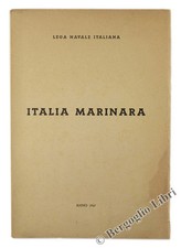 ITALIA MARINARA. - Lega Navale