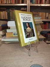 Massimo Grillandi Lucrezia Borgia Rusconi 1984