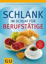 Schlank im Schlaf für Berufstätige (Abnehmen mit GU) Pape, Detlef, Rudolf Schwar