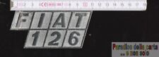 FIAT 126 (EMBLEMA MODELLO AUTO PLACCA TARGHETTA SCRITTA FREGIO SIGLA) [B]