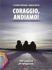 Coraggio, andiamo! 100 lezioni