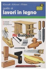 Guida ai lavori in legno Arnoldo Modadori Editore Munari Bruno, Donzelli Rinaldo