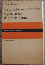 Cronache economiche e politiche di un trentennio - Luigi Einaudi - Volume 4