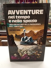 AVVENTURE NEL TEMPO E NELLO SPAZIO - Le grandi opere Nord RACCOLTA RACCONTI