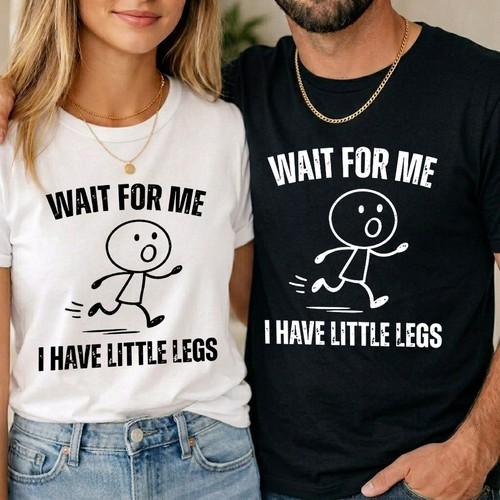 Shirt unisex wait for - unisex, me