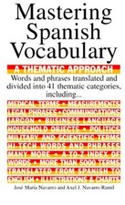 Mastering Spanish Vocabulary : A Thematic Approach Paperback
