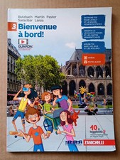 Butzbach Lanza. Bienvenue a bord! 3. Libro di francese. Scuole Medie. Zanichelli
