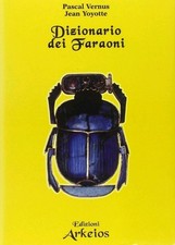 Dizionario dei faraoni Vernus Yoyotte Ed Arkeios Antico Egitto Piramidi Libro