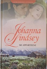 MI APPARTIENI. [Hardcover] Johanna Lindsey.