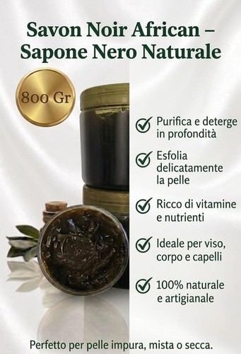 Savon noir african 800g sapone - savon,