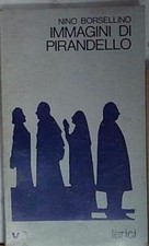 Nino borsellino IMMAGINI DI PIRANDELLO. Edizioni Lerici autografo