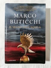 LIBRO Il segno dell'aquila Marco Buticchi Longanesi 2015 romanzo d'avventura 