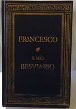 Francesco IL Mio Breviario Libro Usato Papa Bergoglio Con Difetti Come da Foto