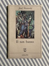 Josef Skvorecky - IL SAX BASSO