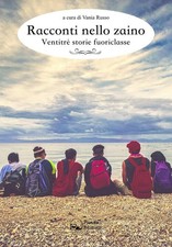 Racconti Nello Zaino. Ventitre Storie Fuoriclasse Vania Russo Panda Edizioni 2