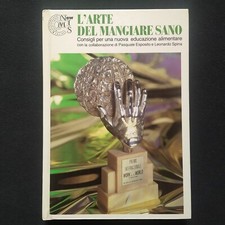 L'ARTE DEL MANGIARE SANO E DELLA BELLA TAVOLA - PASQUALE ESPOSITO LEONARDO SPINA