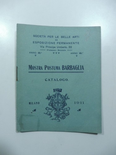 Mostra postuma barbaglia - mostra,