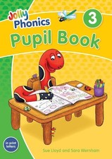 Jolly Phonics Pupil Book 3: in