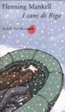 Cani Di Riga - Henning Mankell