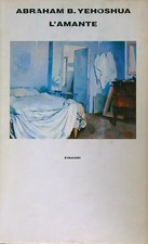 L'AMANTE YEHOSHUA ABRAHAM EINAUDI 1990  RILEGATO CON SOVRACCOPERTA