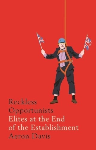 Reckless opportunists elites - reckless,