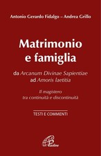 Libri Matrimonio E Famiglia. Da Arcanum Divinae Sapientiae Ad Amoris Laetitia. I