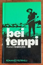 Bei tempi - di Franz Innerhofer - Feltrinelli - 1978