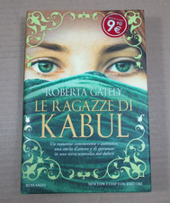 Romanzo LE RAGAZZE DI KABUL Roberta Gately, Newton Compton Editori 2011