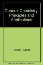 General Chemistry: Principles and Applications - Petrucci, Ralph H.