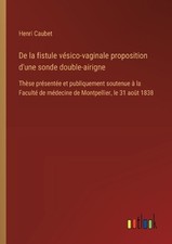 Henri Caubet De la fistule