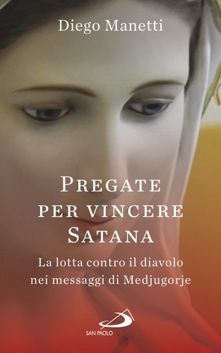 Pregare per vincere satana la - pregare,