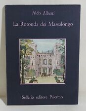 I114409 V Aldo Alberti - La Rotonda dei Massalongo - Sellerio 1985 I Edizione