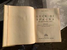 LUCE DI SPAGNA - MAX WHITE - BALDINI & CASTOLDI  1940- Trad. Rolandi