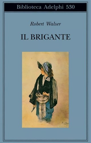 Brigante robert walser - -,