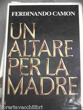 UN ALTARE PER LA MADRE Ferdinando Camon CDE 1978 Libro Romanzo Narrativa Storia