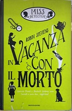 In vacanza con il morto. Miss Detective [Hardcover] [Apr 12, 2016] Stevens, Robi