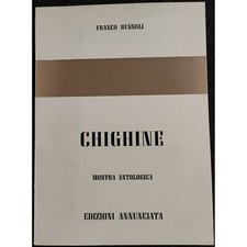 Chighine - F. Russoli - Ed