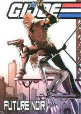Gi Joe Future Noir Vol 01 TPB IDW PUBBLICAZIONE