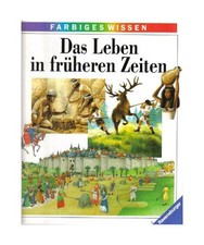 Das Leben in früheren Zeiten