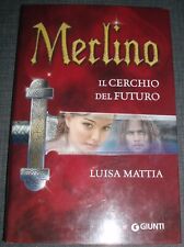 Luisa Mattia - Merlino - Il cerchio del futuro - 2010