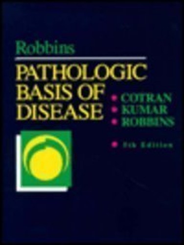 Robbins pathologic basis - pathologic, of