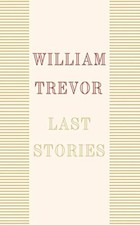 Last Stories By William Trevor (author)