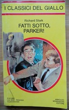 Fatti sotto, Parker! Richard Stark I classici del giallo Mondadori poliziesco