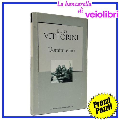 Elio vittorini uomini - uomini, no