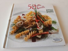 50 RICETTE FACILI  PRIMI PIATTI  DI ACADEMIA BARILLA  ED. WHITE STAR 2011