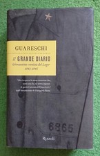 Guareschi - Il grande diario. Giovannino cronista del Lager (1943-1945) Rizzoli