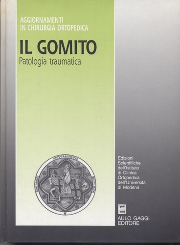 Gomito patologia traumatica - il,