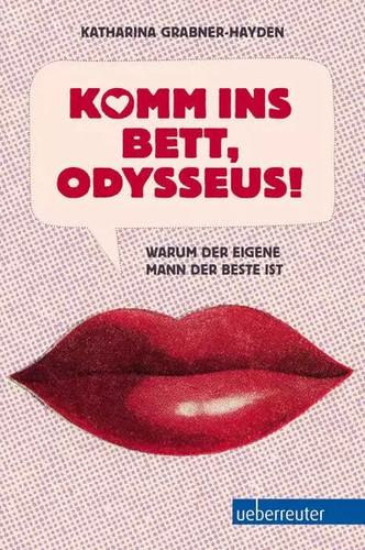 Komm ins bett odysseus - komm,
